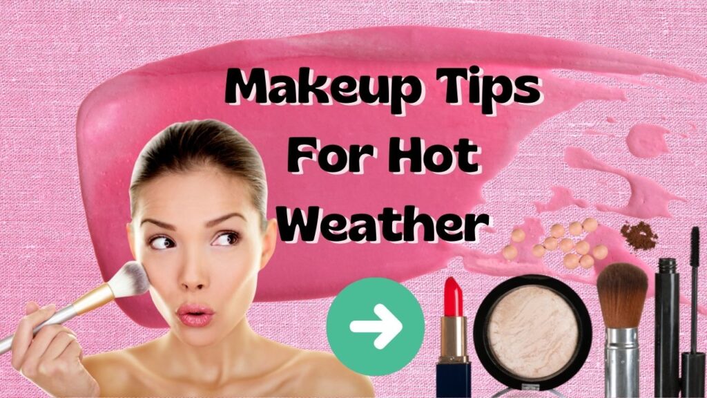 Sweat Proof Makeup tips
