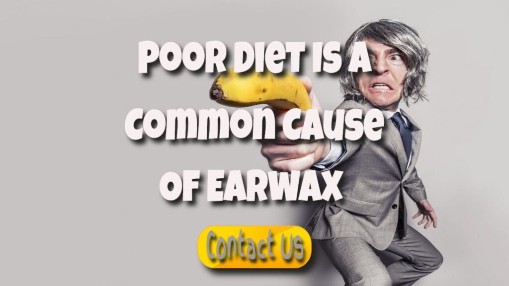 poor diet common cause of earwax